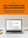 Self-Publishing for Absolute Beginners