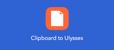 Clipboard to Ulysses