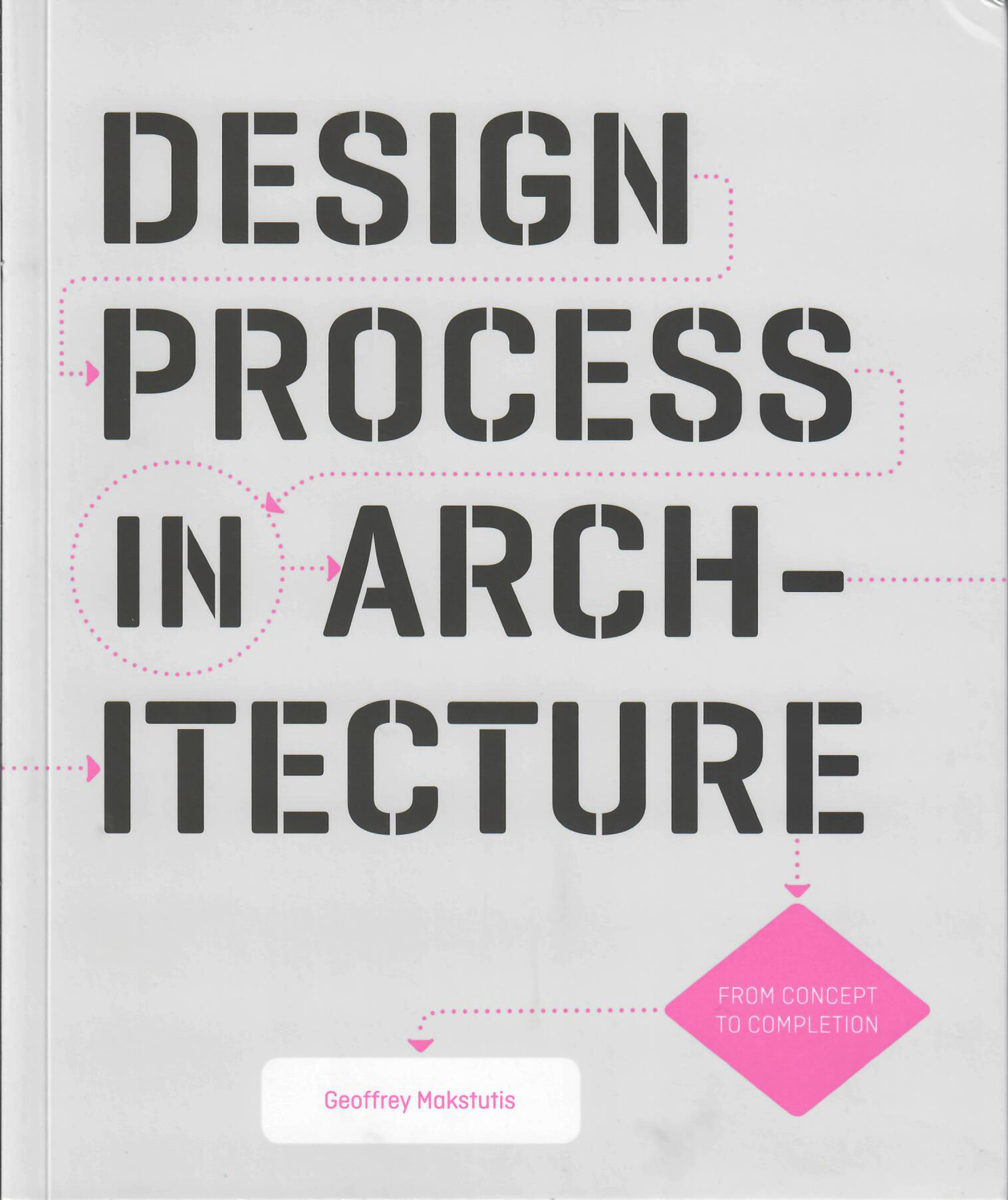 Cover of Geoffrey Makstutis’ book “Design Process in Architecture"